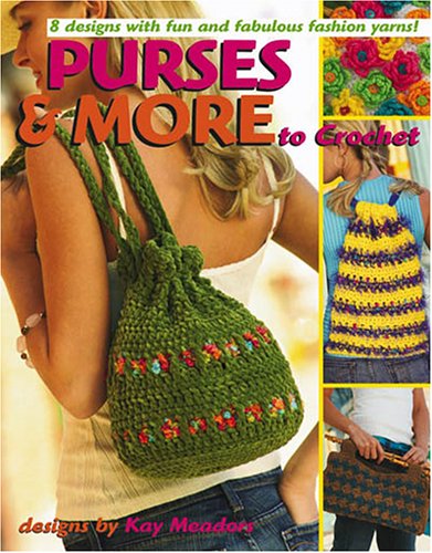 Purses & More to Crochet