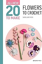 All New 20 to Make Flowers to Crochet