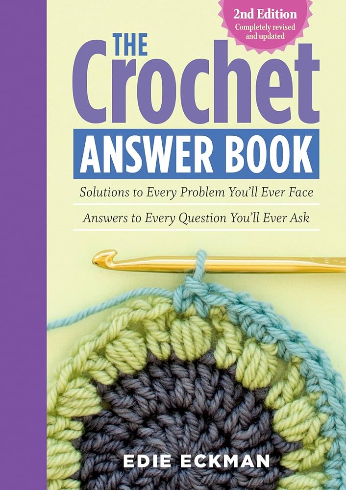 The Crochet Answer Book-2nd Edition