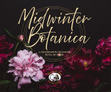 2025 Winter Advent--Midwinter Botanica