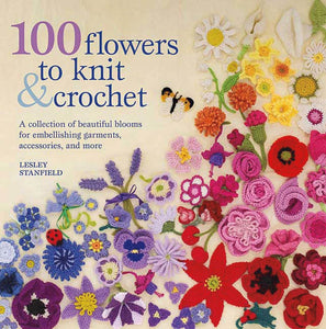 100 Flowers to Knit & Crochet Book