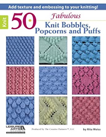 50 Fabulous Knit Bobbles, Popcorns and Puffs Book