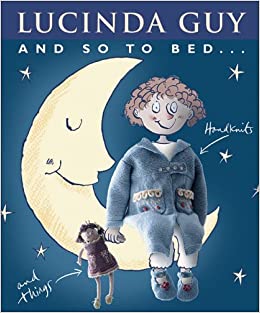 And So To Bed by Lucinda Guy