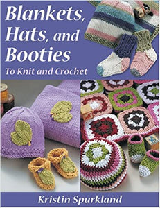 Blankets, Hats, and Booties to Knit & Crochet
