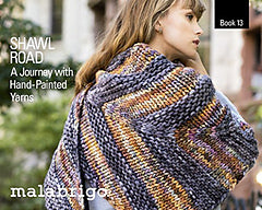 Malabrigo Book #13-"Shawl Road"