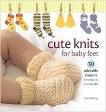 Cute Knits For Baby Feet Book