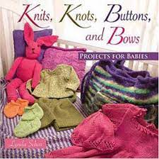 Knits, Knots, Buttons, and Bows Book