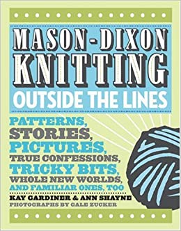 Mason-Dixon Knitting Outside the Lines Book