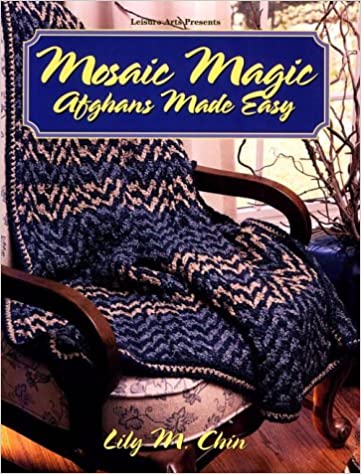 Mosaic Magic Afghans Made Easy Book