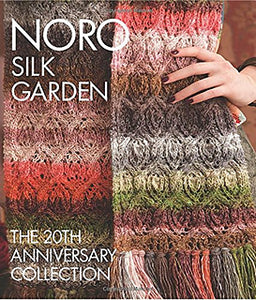 Noro Silk Garden: The 20th Anniversary Collection Book