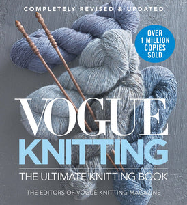 Vogue Knitting-The Ultimate Knitting Book-Completely Revised & Updated