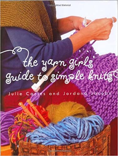 The Yarn Girls Guide To Simple Knits Book